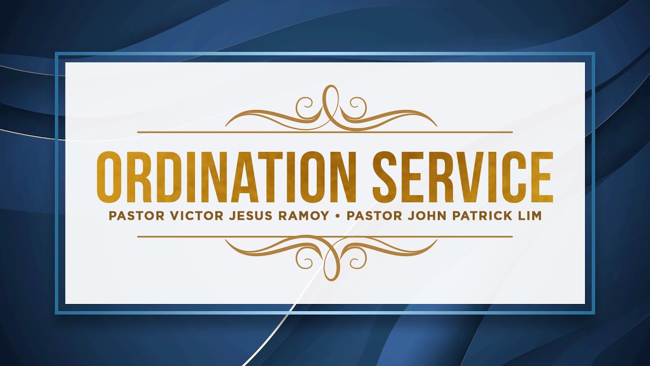 Ordination Service for Pastor Victor Ramoy & Pastor JP Lim | October 17, 2021