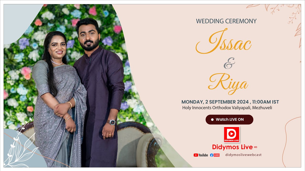 ISSAC weds RIYA | Wedding Ceremony | At Holy Innocents Orthodox Valiyapally, Mezhuveli - LIVE