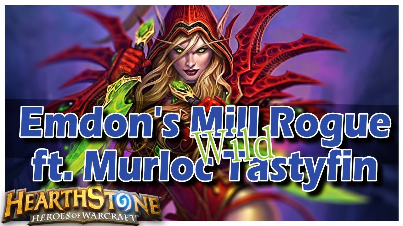 Emdon's Mill Rogue ft. Murloc Tastyfin | Wild format - January 2019