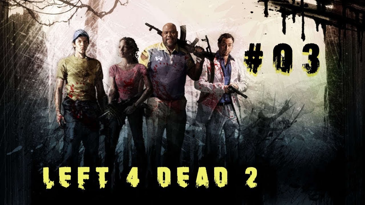 LEFT 4 DEAD 2  #03 - OLD MEMORY IS BACK | Playing With My Bro