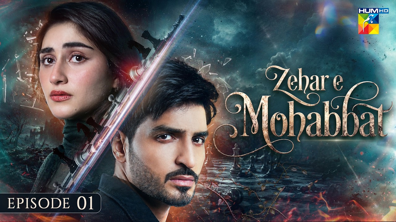Zehar-e-Mohabbat - Episode 01 - 22nd Aug 2026 - [ Zoha Tauqeer & Omer Shahzad ] HUM TV