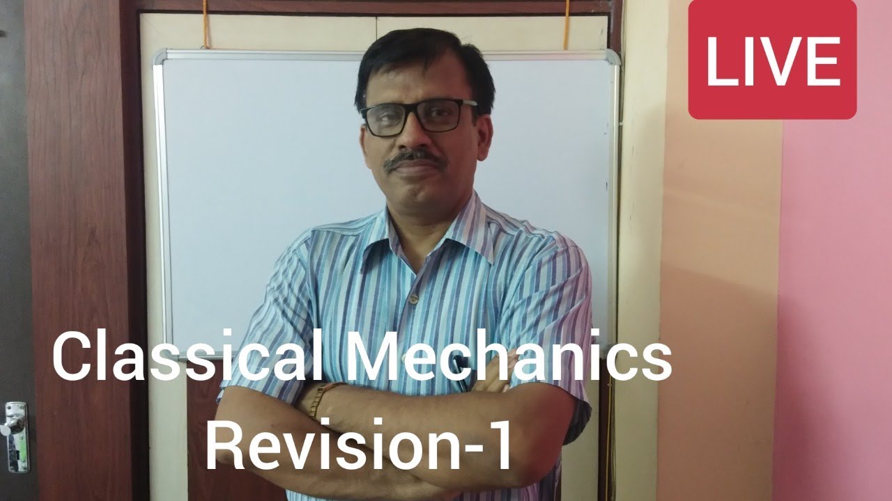 Classical Mechanics | Revision-1| LIVE