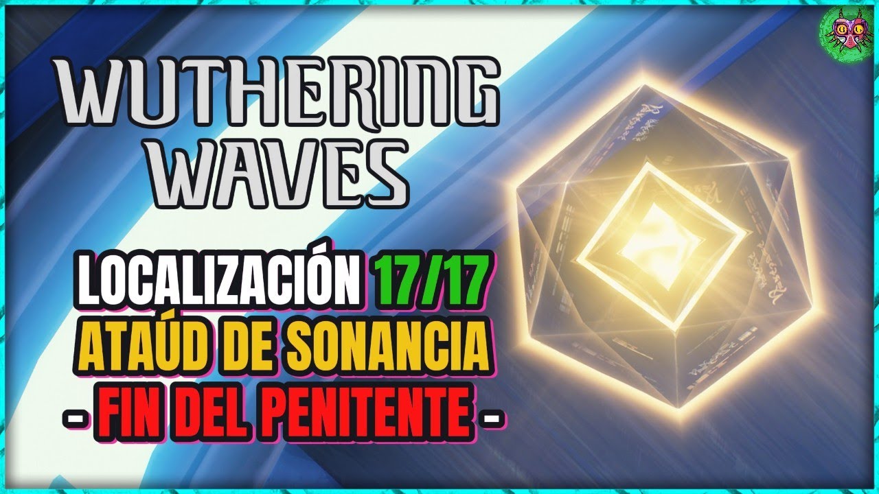 LOCALIZACIÓN ATAÚDES de SONANCIA en FIN DEL PENITENTE | Wuthering Waves