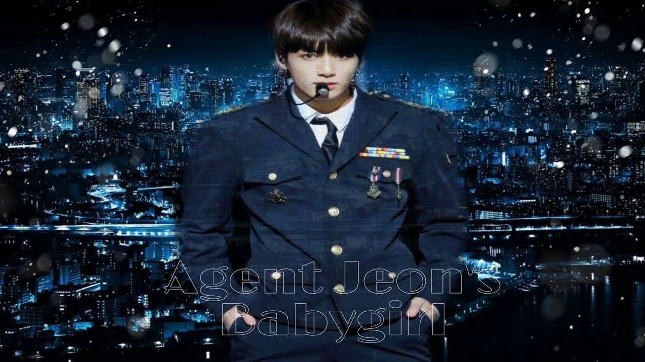 JUNGKOOK FF Agent Jeon's Babygirl ep1 *please subscribe*