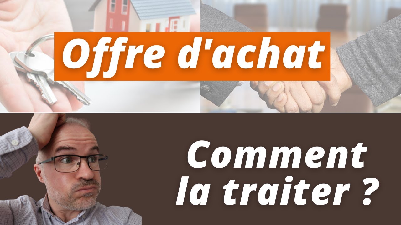 Offre d'achat : comment la traiter ?
