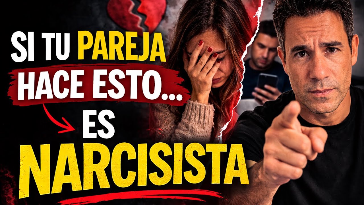 Si tu pareja hace esto&hellip; es Narcisista