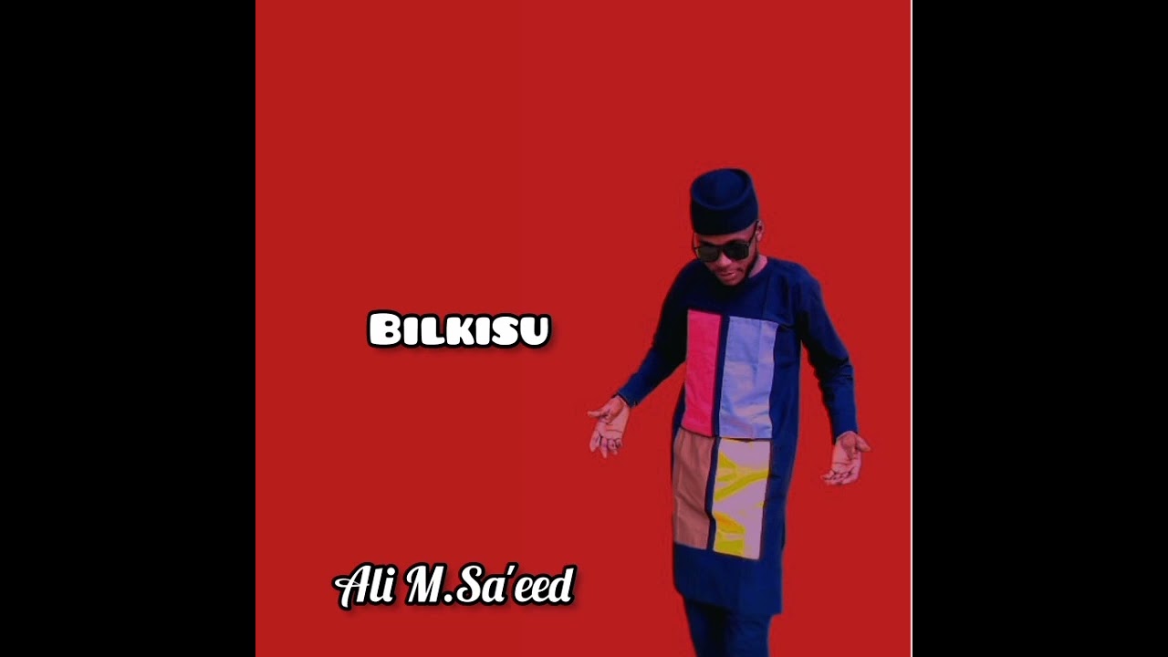 Sabuwar Wakar Hausa_Bilkisu_2023.Ali M.Sa'eed_Stairing_Umar M.Shareef.