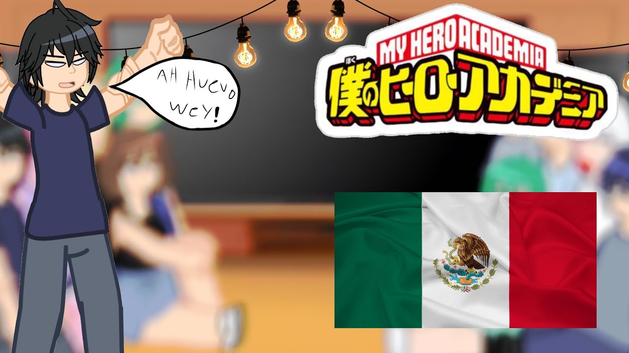 ✨BNHA REACTS TO MEXICO🇲🇽✨//Especial por el 15 de sep// ESP🇲🇽  ING🇺🇲