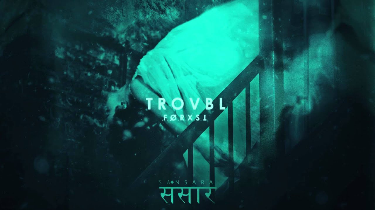 04. Ⅎ.∅.R.X.S.⊥ - ＴＲＯＶＢＬ Ξ // #Sansara