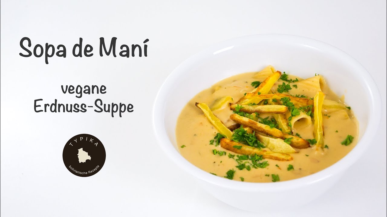 Erdnuss-Suppe mit Kartoffeln (vegan) 🌱  🇧🇴bolivianische Spezialit&auml;t #7