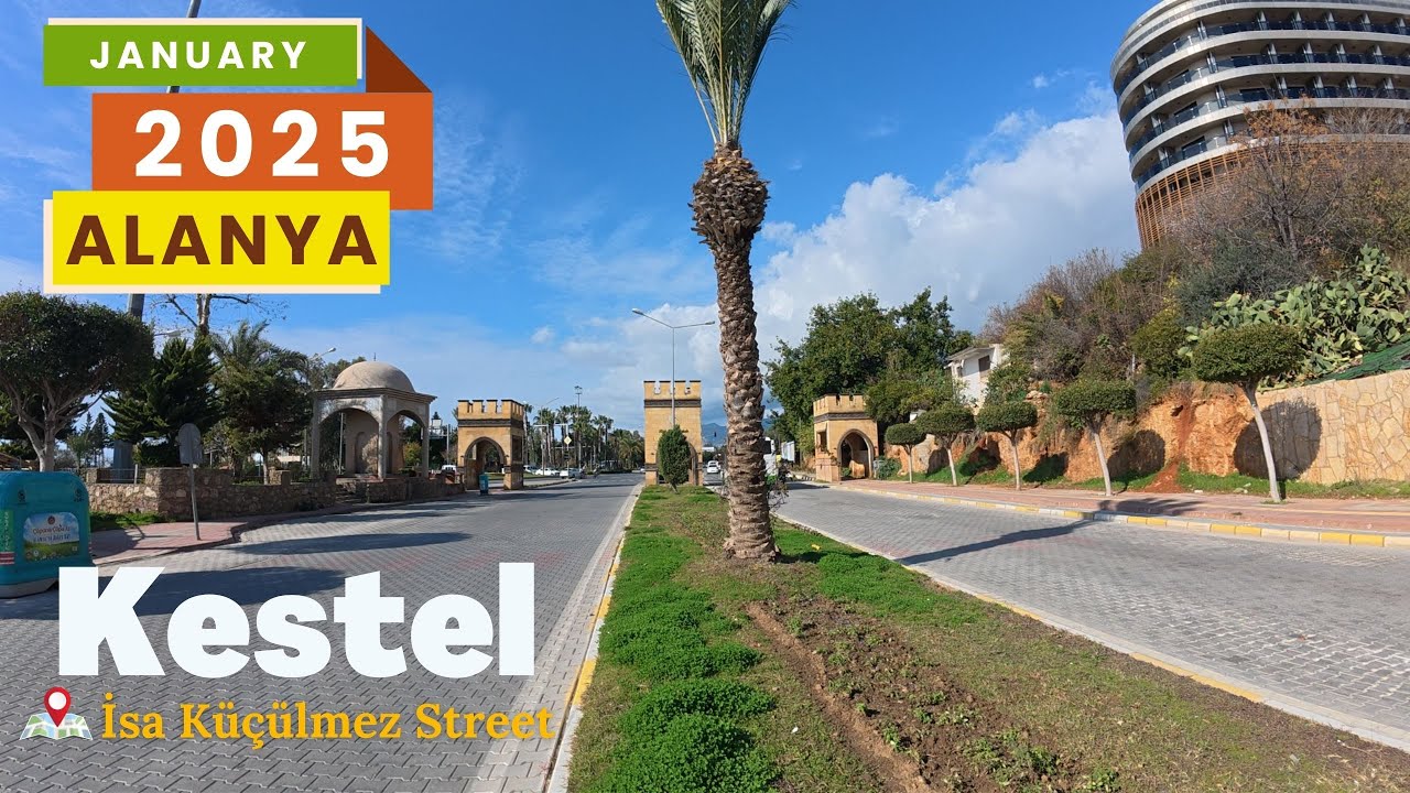Alanya Kestel İsa K&uuml;&ccedil;&uuml;lmez Street  | January 21, 2025  | [4K HD60 fps]