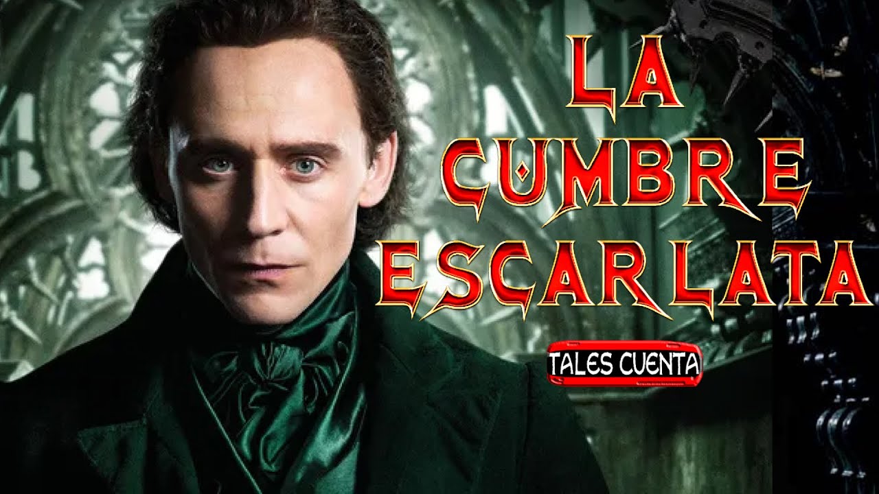 LA CUMBRE ESCARLATA (RESUMEN) TALES CUENTA