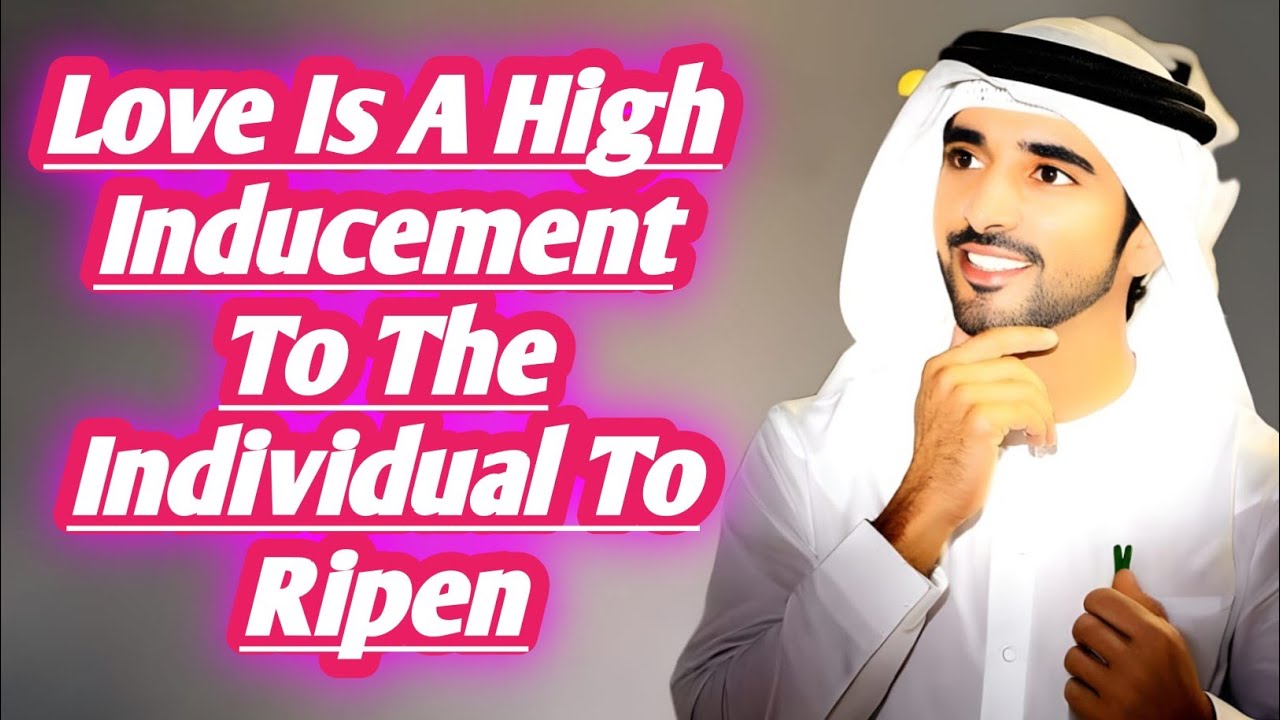 Love Is A High Inducement To The Individual | Sheikh Hamdan Fazza Poetry | PrinceofDubai |FazzaPoems