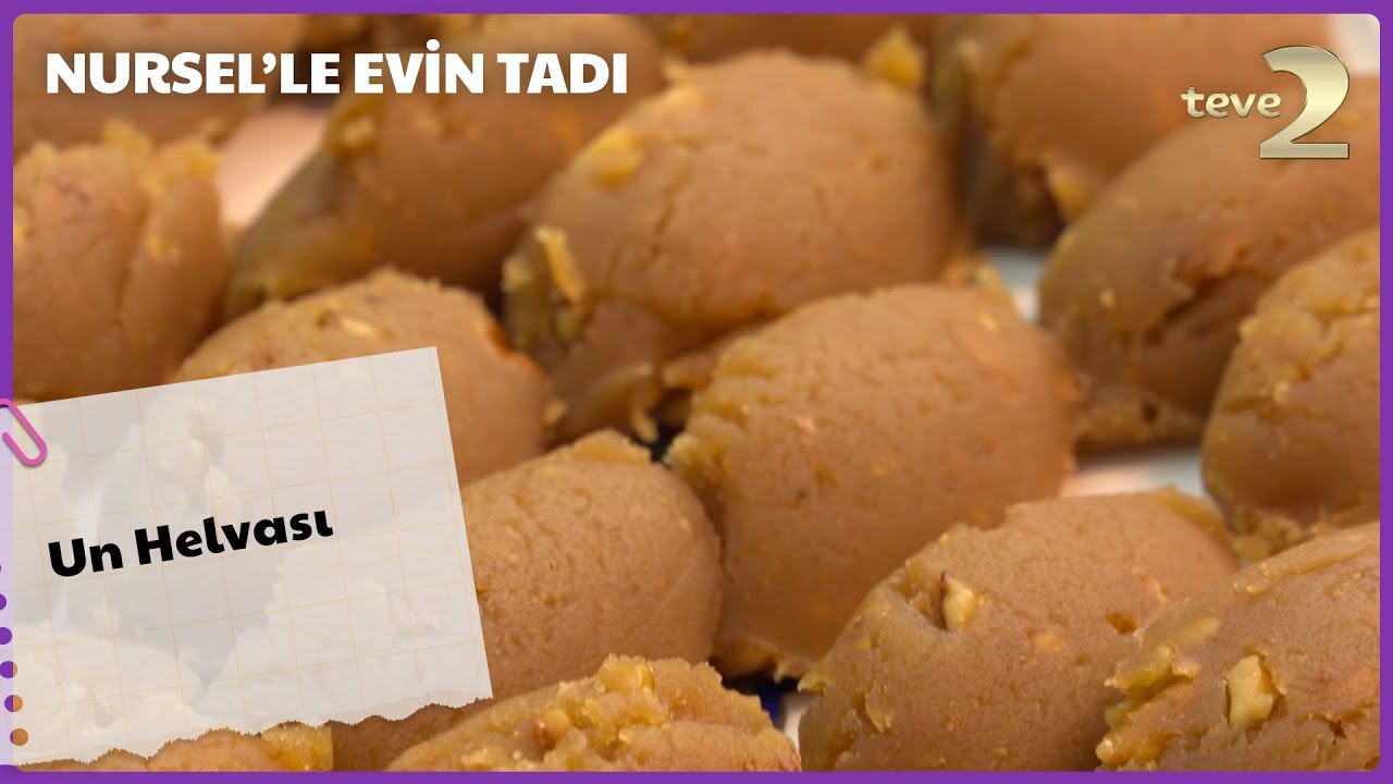 Nursel'le Evin Tadı | Un Helvası
