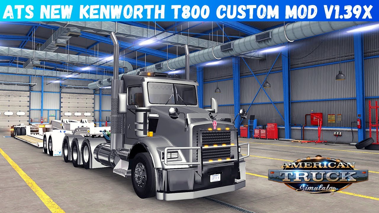 ATS Mods 1.39  Newest Custom Kenworth T800 | American Truck Simulator