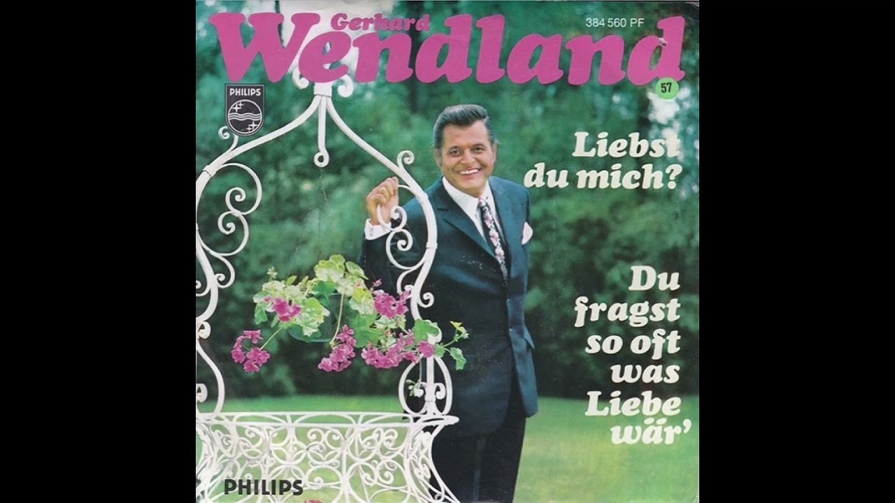 Gerhard Wendland - Liebst du mich ?