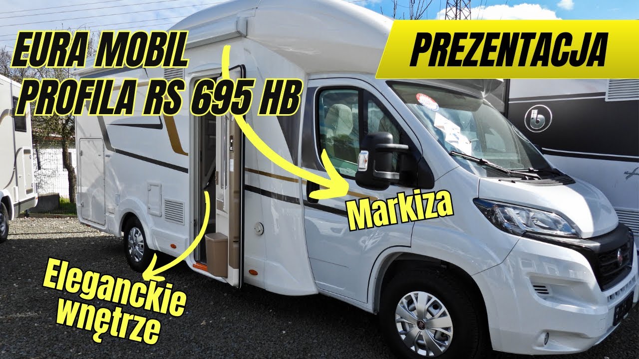 Kamper Eura Mobil Profila RS 695 HB - elegancka p&oacute;łintegra
