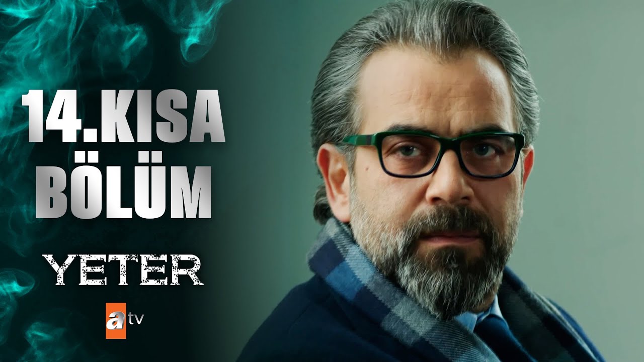 Yeter 14. Kısa Bölüm HD