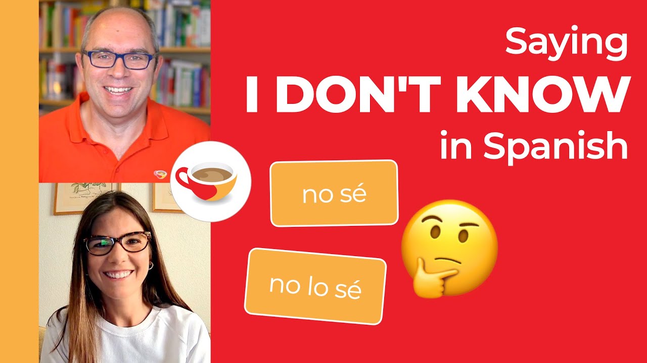 How to say I DON'T KNOW in Spanish | NO SÉ vs NO LO SÉ