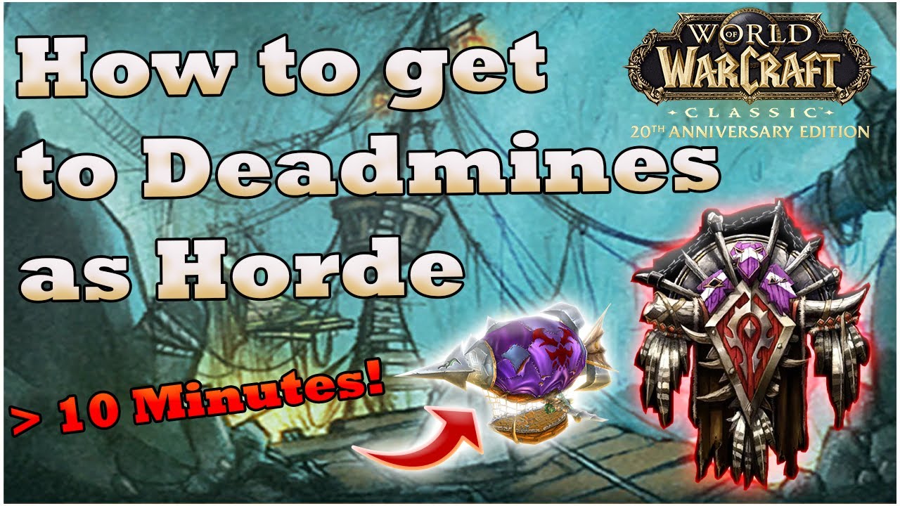 Fastest Way for Horde to Deadmines in under 10 Minutes! [WoW Classic Anniversary]