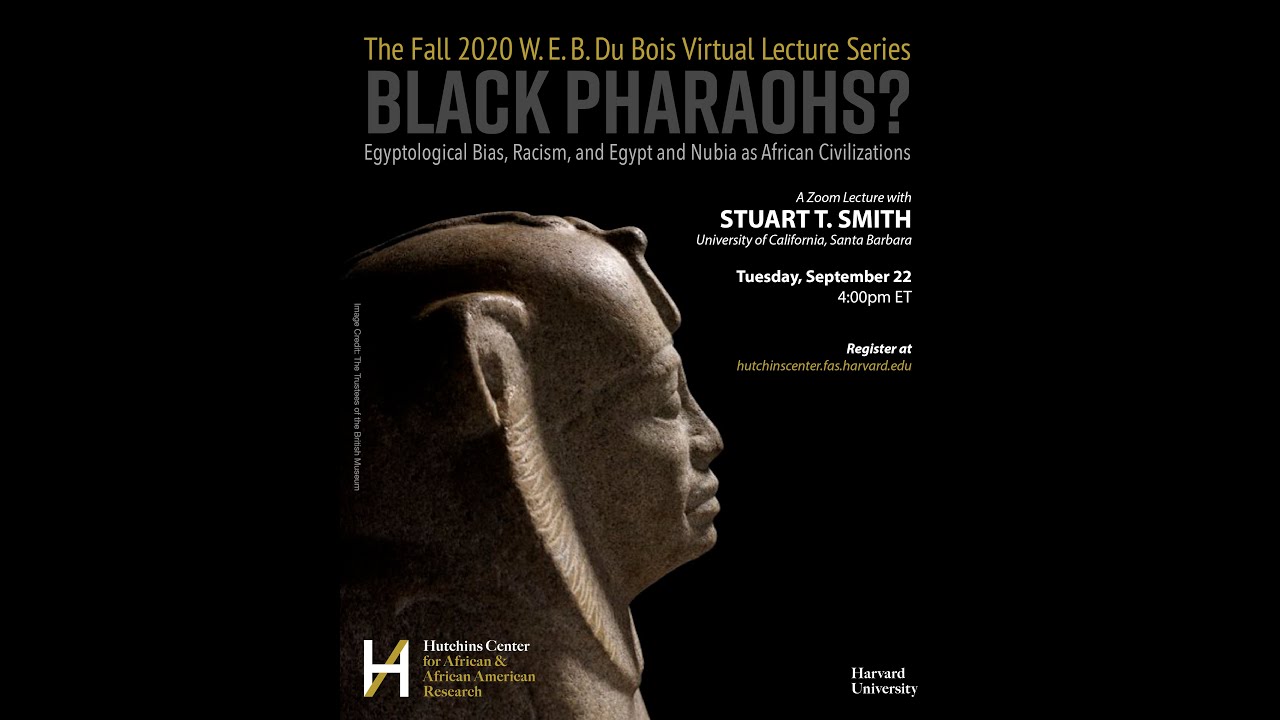 Stuart Smith, 'Black Pharaohs? Egyptological bias, racism, & Egypt & Nubia as African Civilizations'