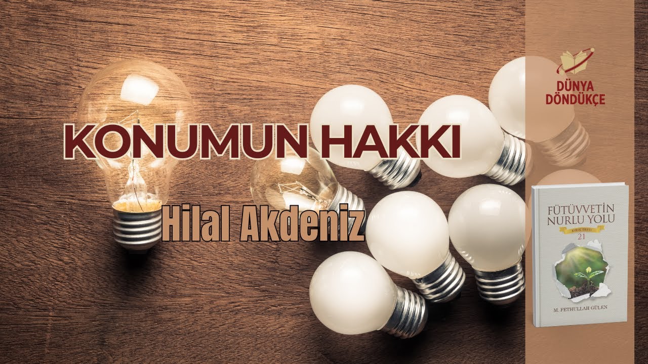 Konumun Hakkı (Hilal Akdeniz) | Dünya Döndükçe Kampı