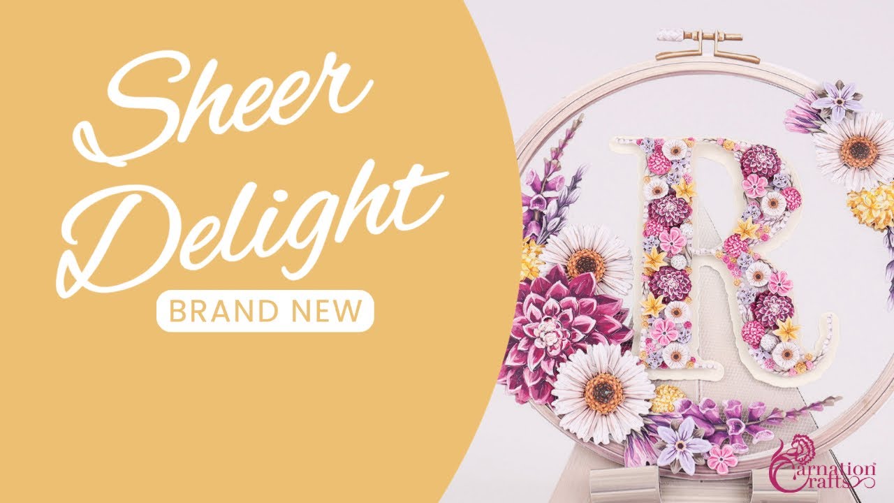 Carnation Crafts TV - Sheer Delight Launch Part 1