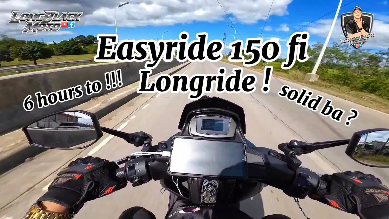 Easyride 150 fi Long ride | 6 hrs to !! | solid kaya sa long ride ? #longblackmoto #easyride150fi