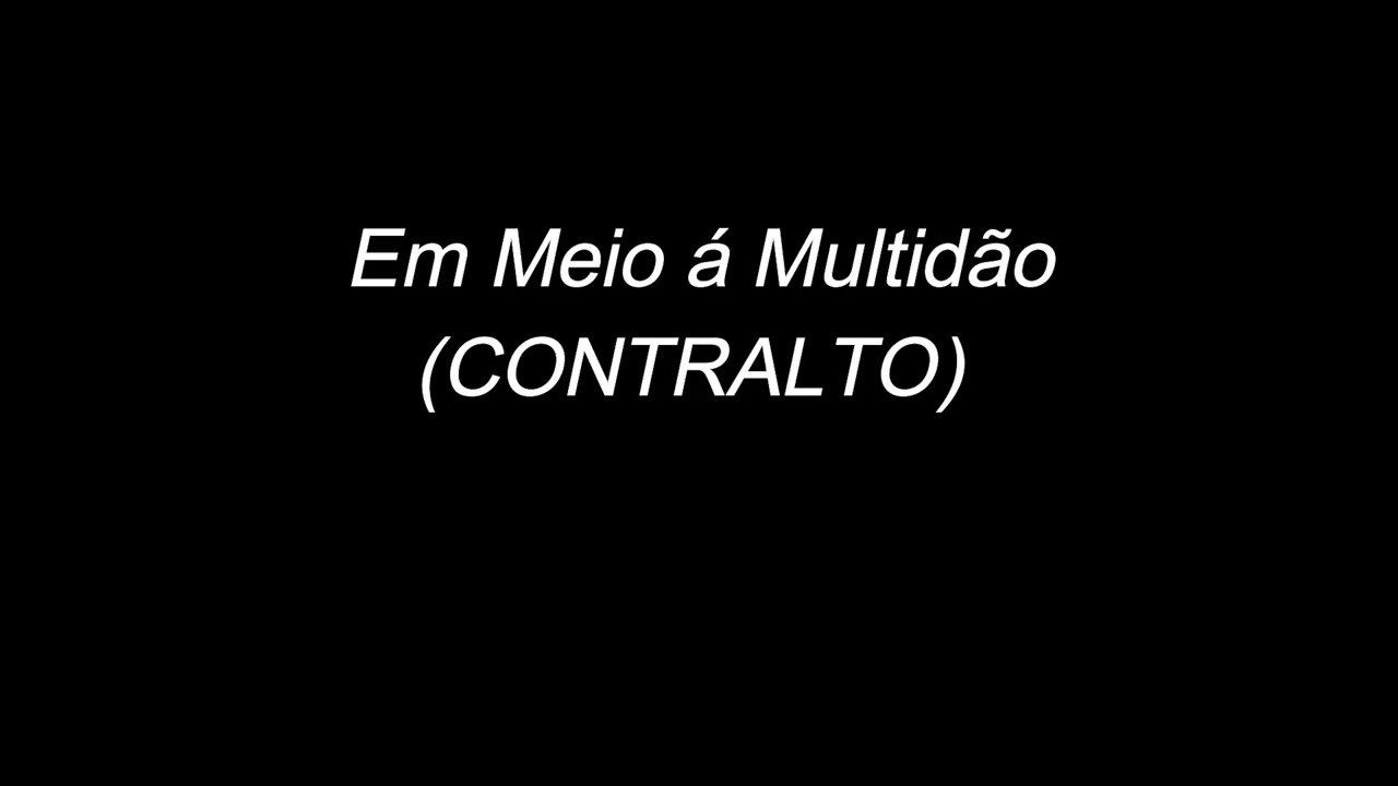 Em Meio a Multidão Contralto