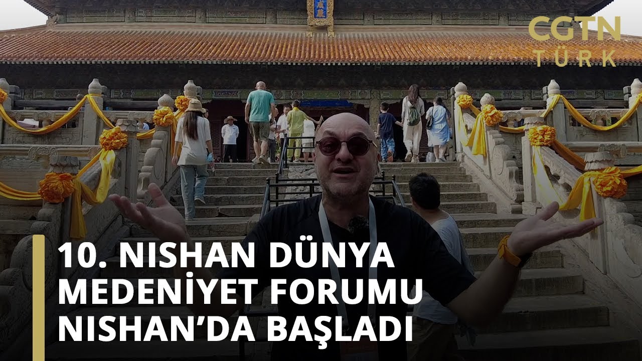 10. Nishan Dünya Medeniyet Forumu Nishan’da başladı