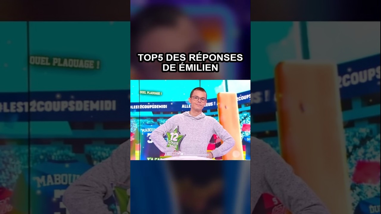 TOP 5 des r&eacute;ponses de #Emilien 🧠
