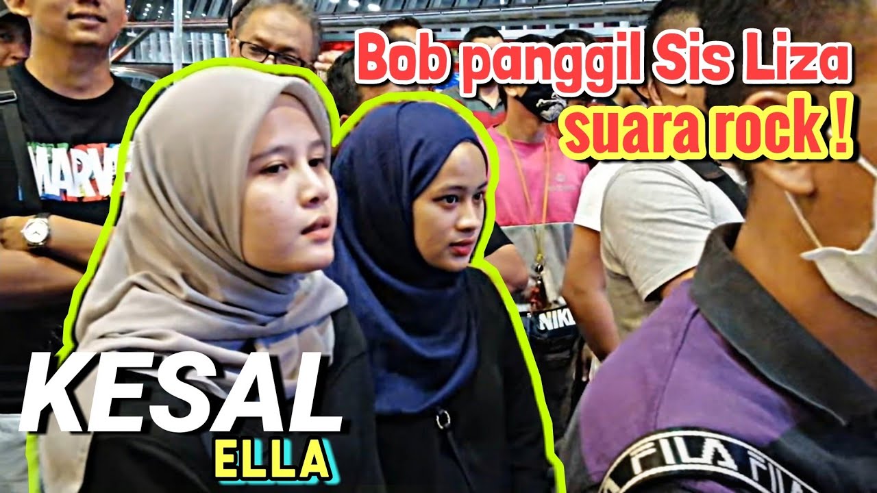 Kesal - ELLA | Bob panggil Sis Liza belanja satu lagu. Steady baru balik exercise pun steady suara!