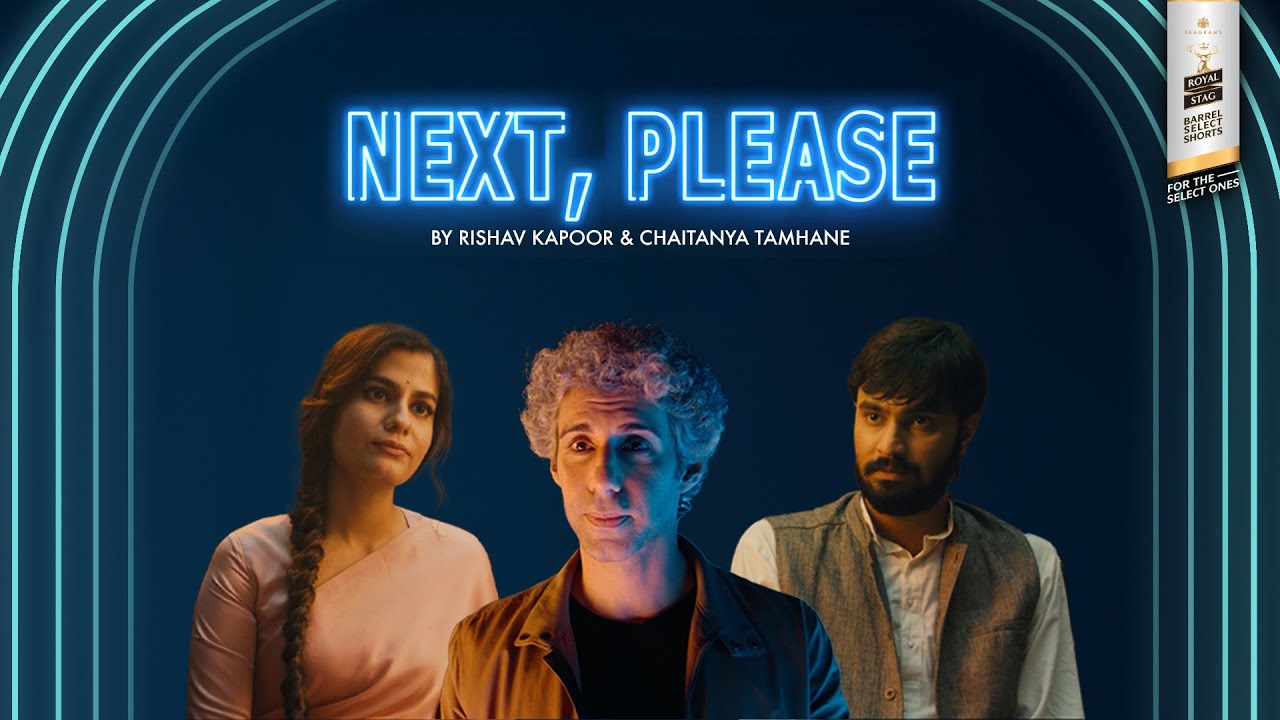 Next Please Short Film | Jim Sarbh & Shreya Dhanwanthary | Royal Stag Barrel Select Shorts