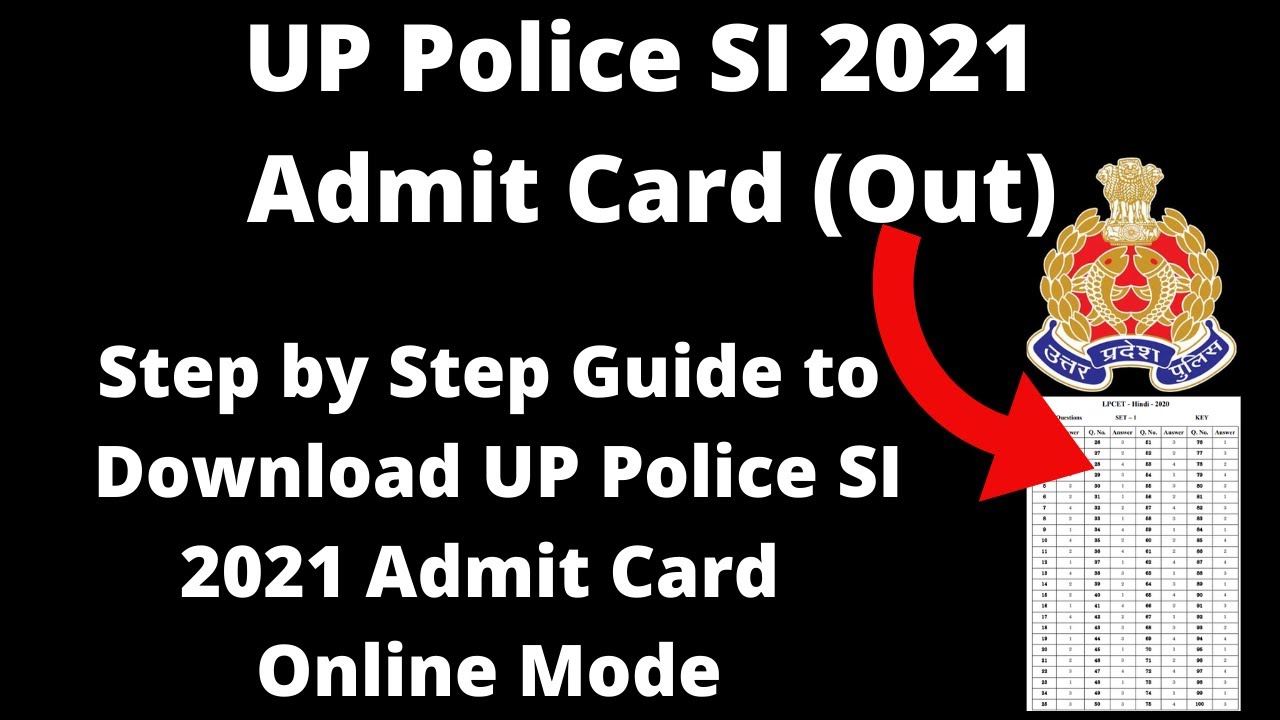 UP Police SI 2021 Admit Card (Out) - How to Download UP Police SI 2021 Admit Card  Online Mode