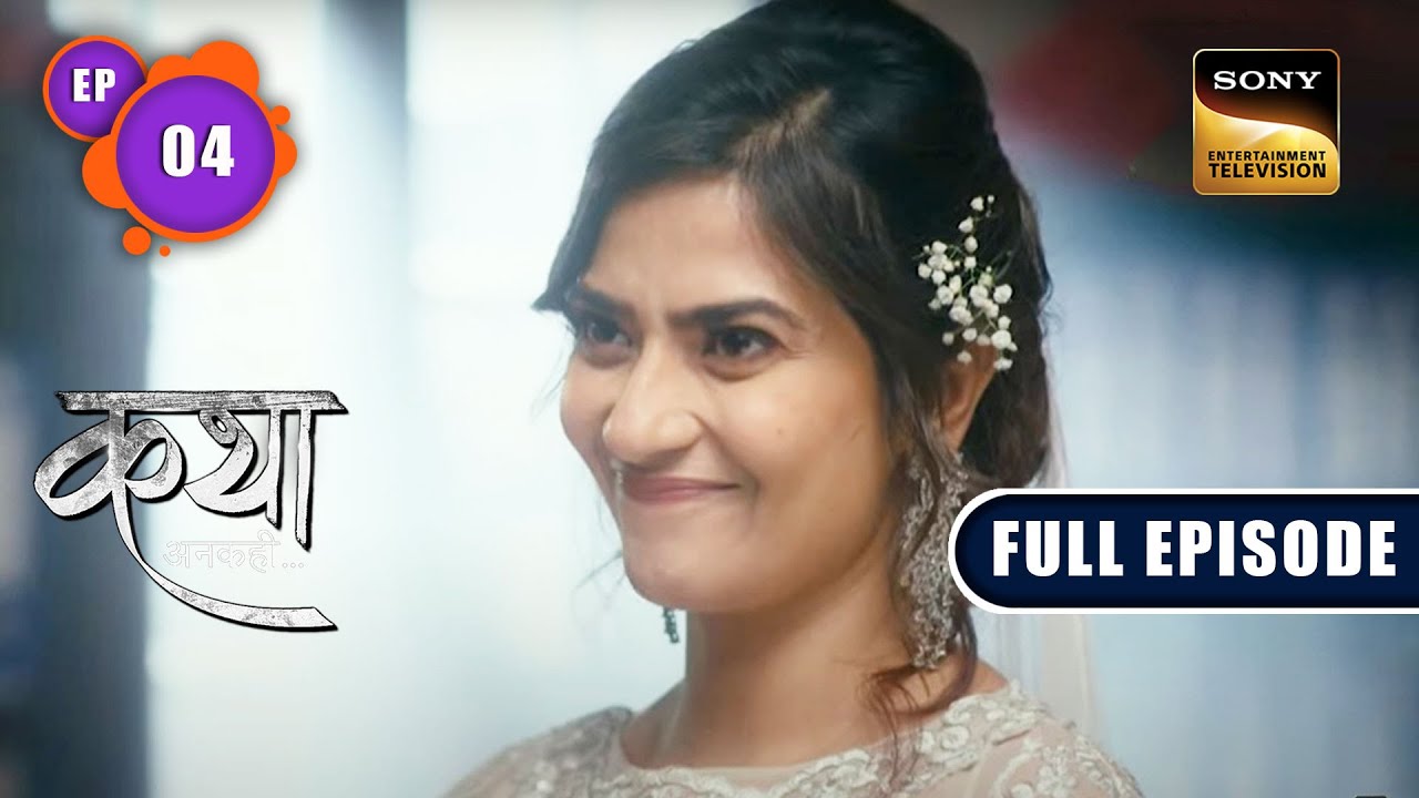Revisiting The Past | Katha Ankahee | Ep 4 | Full Episode | 8 Dec 2022