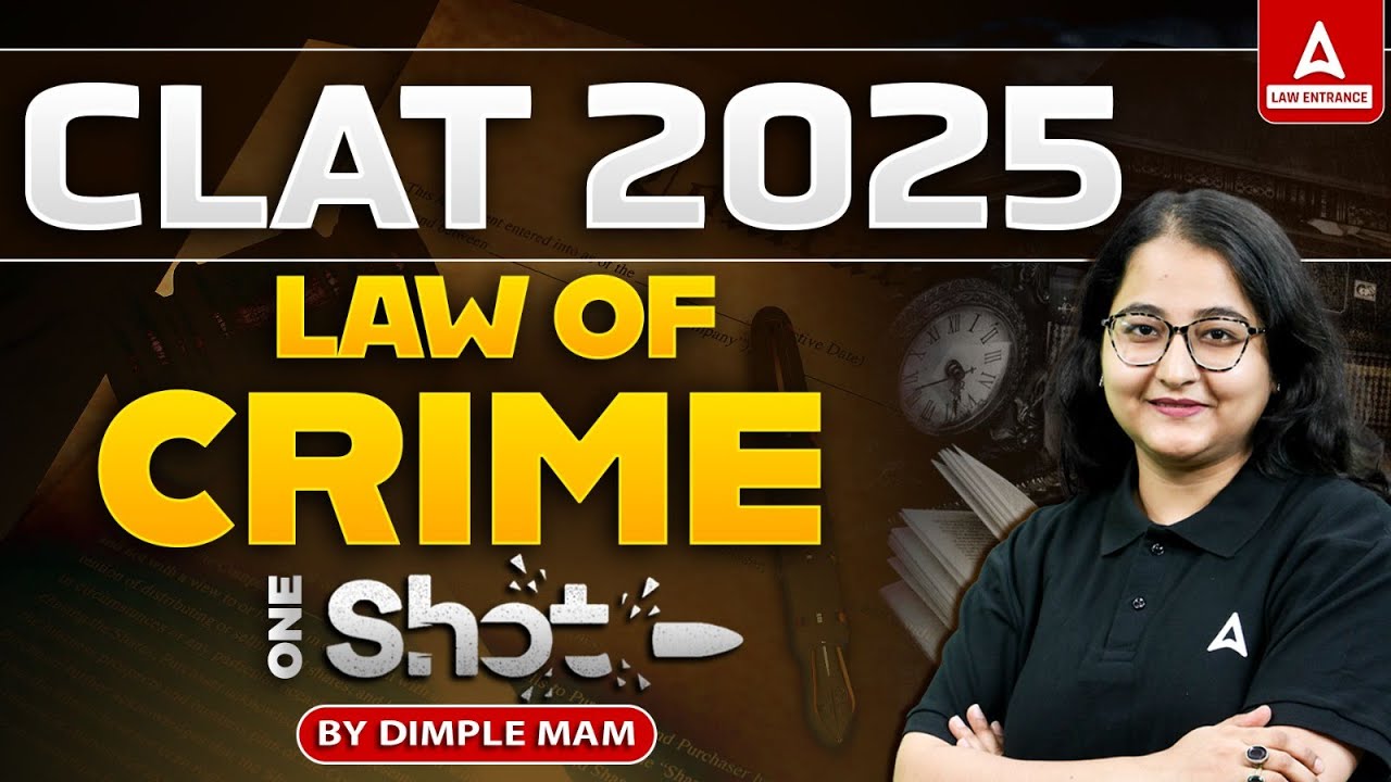 Complete Law of Crimes One-Shot for CLAT 2025 | Master Legal Reasoning for CLAT Exam | CLAT 2025