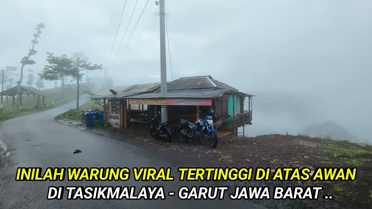 YANG LAGI VIRAL WARUNG TERTINGGI DI ATAS AWAN JAWA BARAT, GARUT - TASIKMALAYA