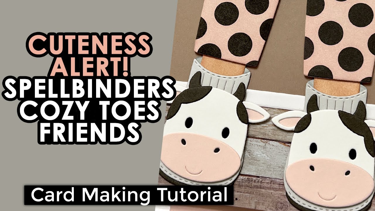 МНОГО открыток и МНОГО уютной атмосферы | Spellbinders Cozy Toes Friends