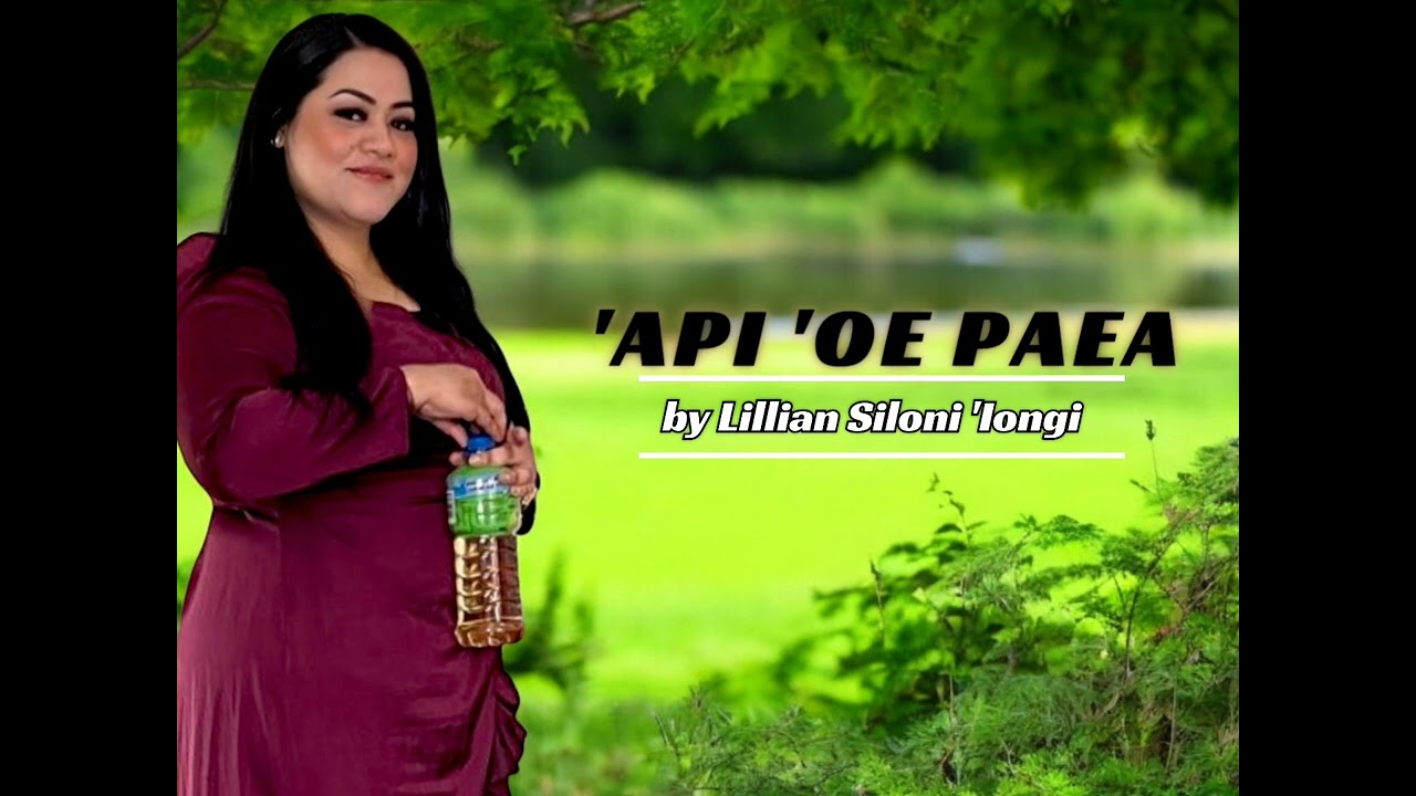 'API 'OE PAEA by Lillian 'Iongi Fifita (Composed by Late Emaloni 'Iongi) Recorded by Stafford Pongi