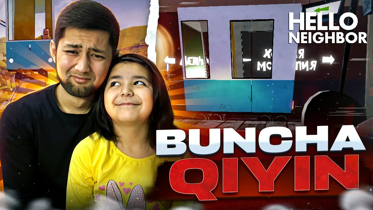 HELLO NEIGHBOR - BUNCHA QIYIN | UZLIDER #5
