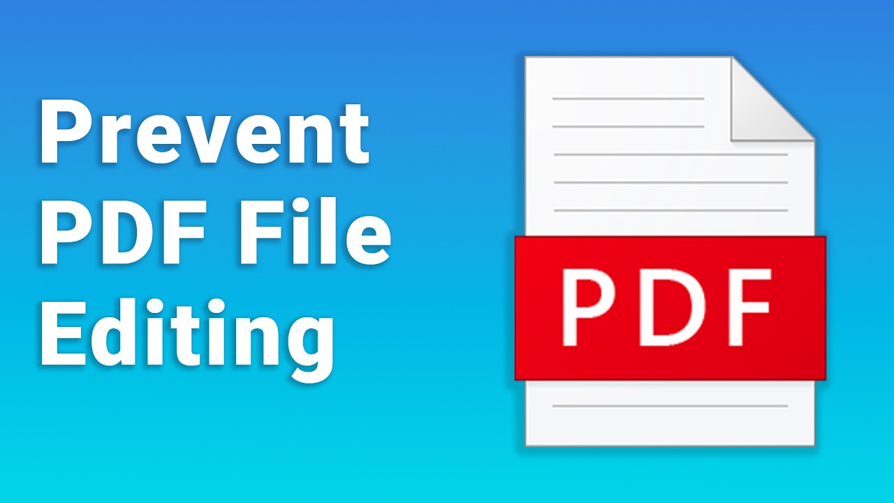 How to Prevent Editing of Your PDF File