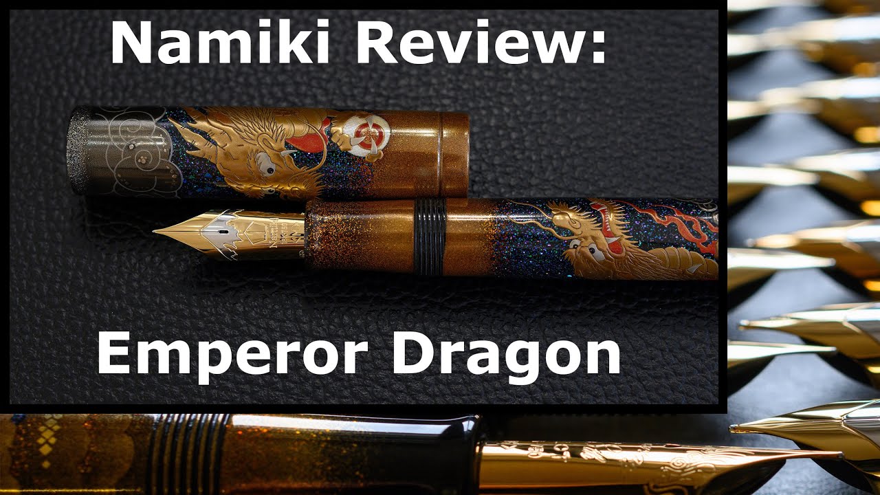 Review of the Namiki Emperor Dragon fountain pen (4K)