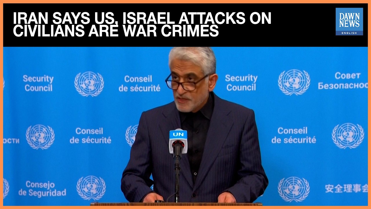Iran says US, Israel attacks on civilians are war crimes, urges UN action | US-Israel War On Iran
