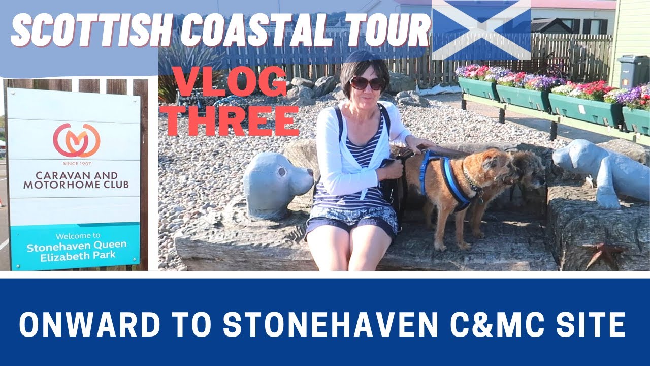 Beautiful STONEHAVEN and the CARAVAN & MOTORHOME CLUB SITE | Pt 3 Scottish Tour 2021 | Vlog 400