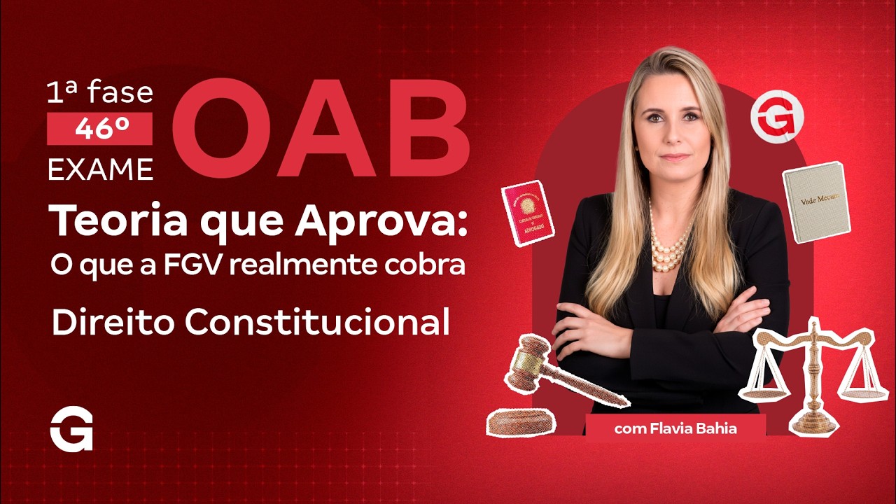 1ª fase do 46º Exame OAB: O que a FGV realmente cobra em Direito Constitucional | Flavia Bahia