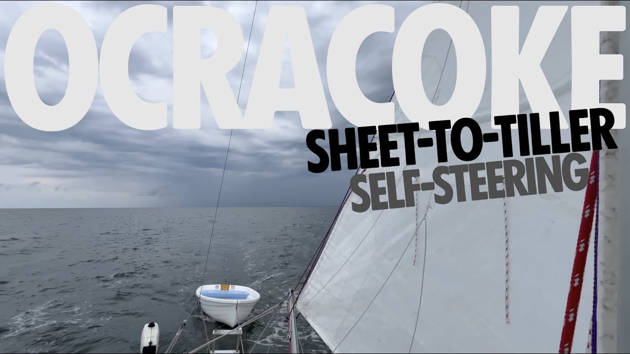 Sheet-to-Tiller Self-Steering to Ocracoke