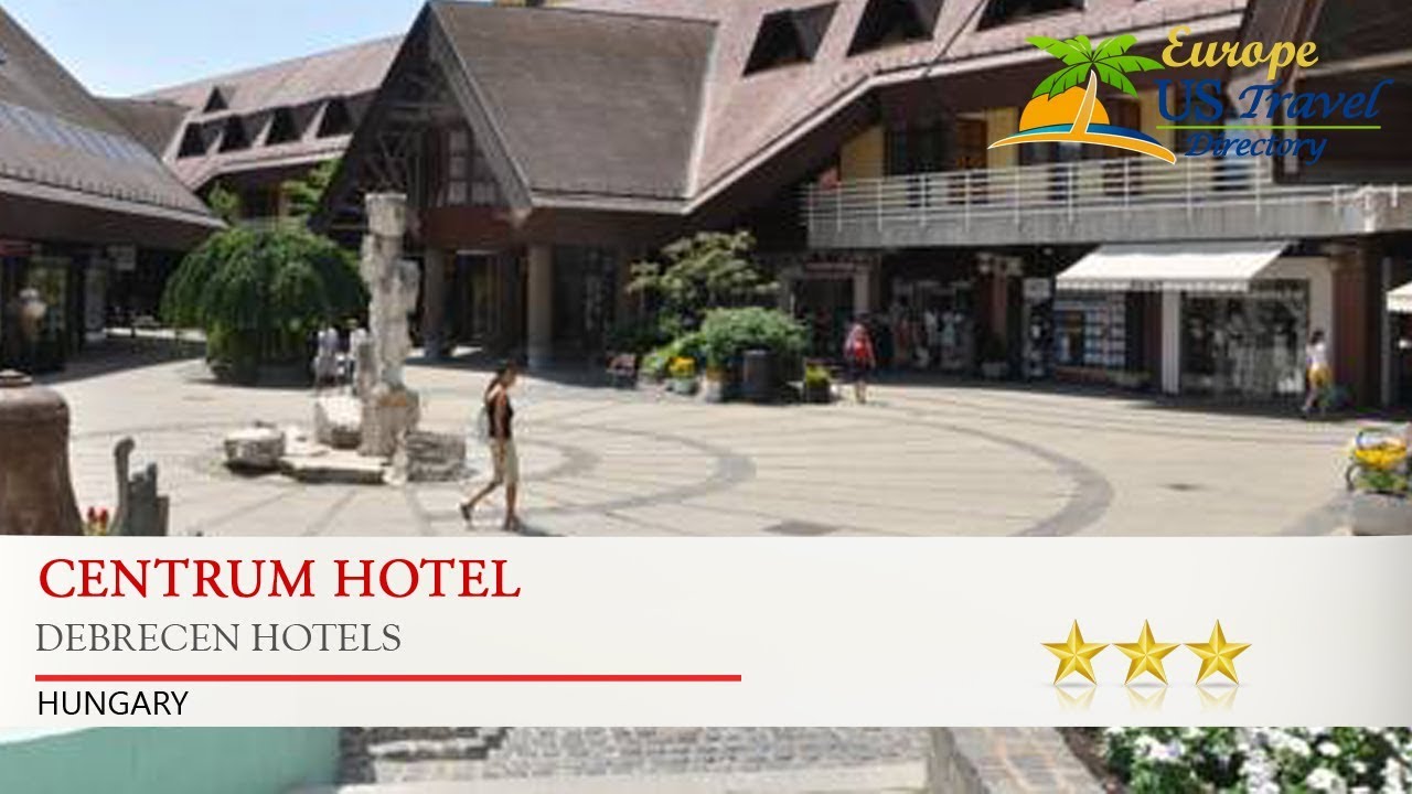 Centrum Hotel - Debrecen Hotels, Hungary