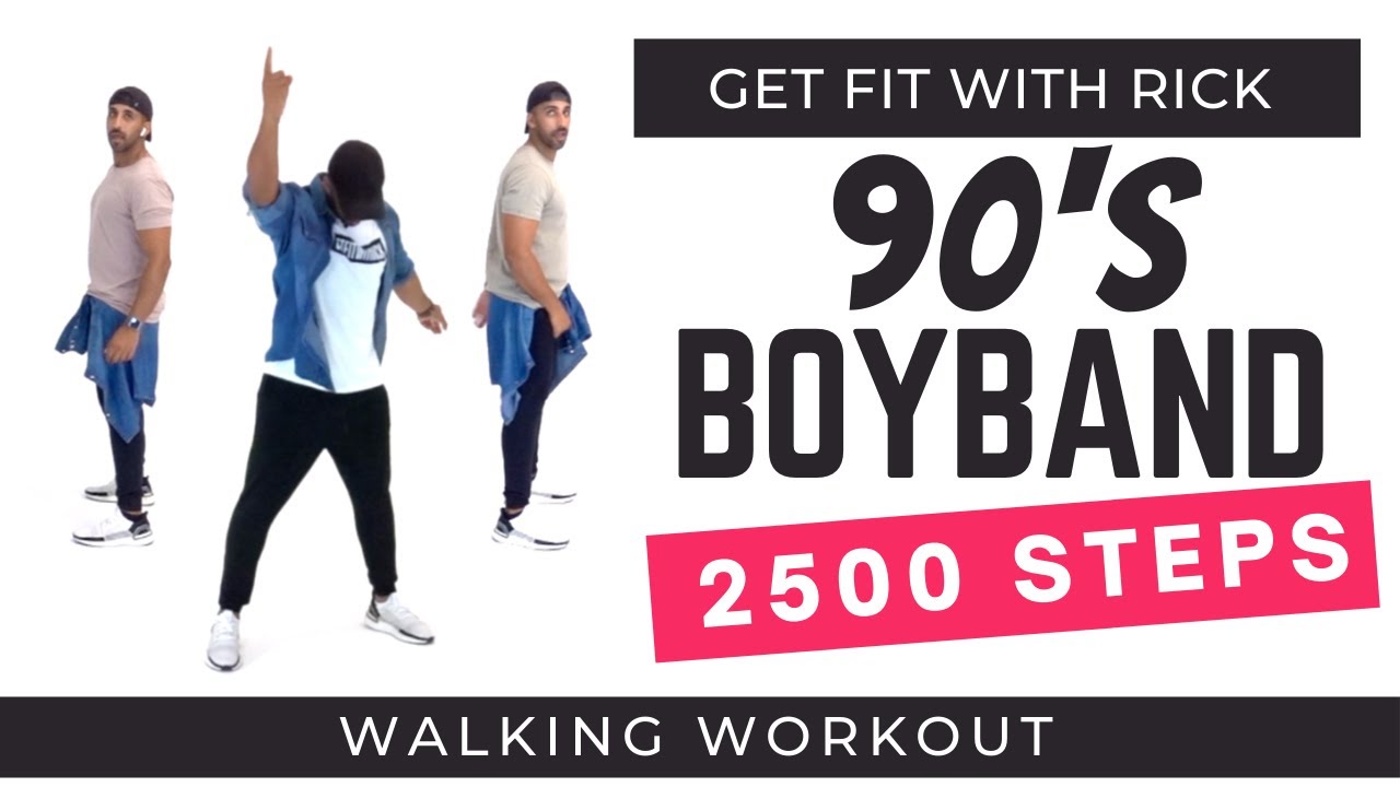 90s Boyband Workout | Walking Workout 20 Minutes | 2500 Steps | Get Fit With Rick
