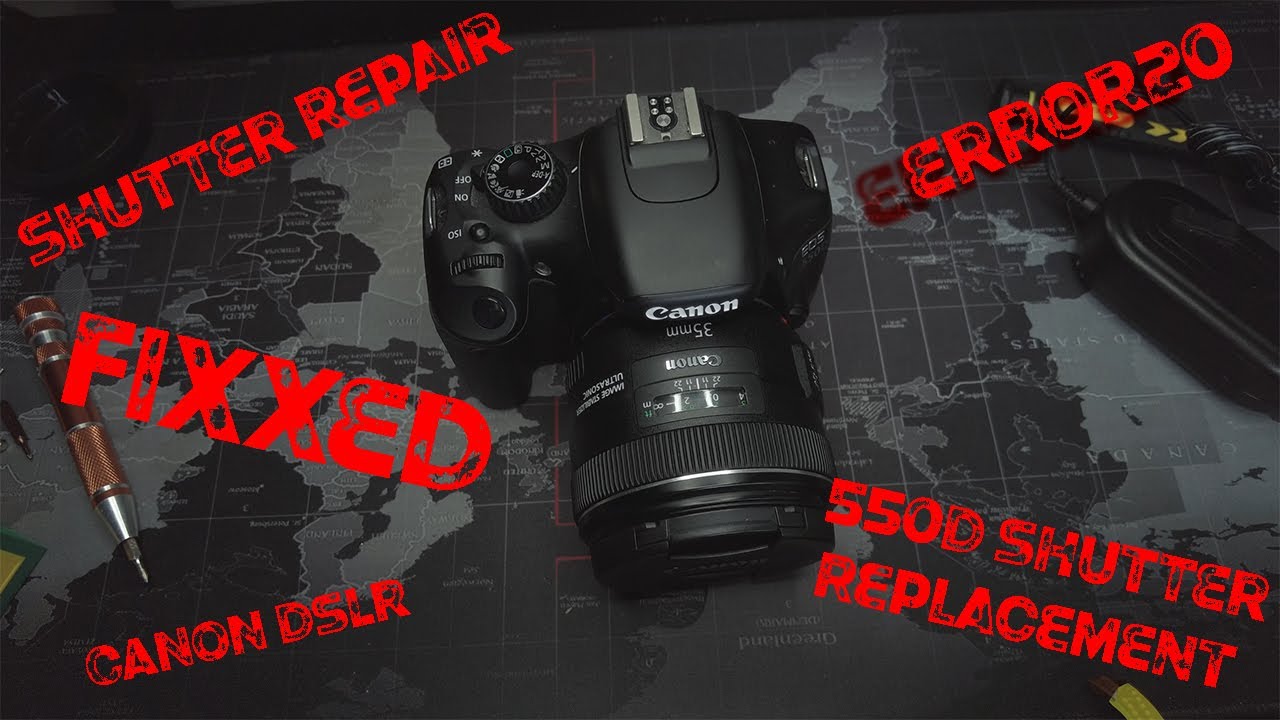 Error 20 in Canon cameras - 550D - FIXED - Shutter replacement and repair