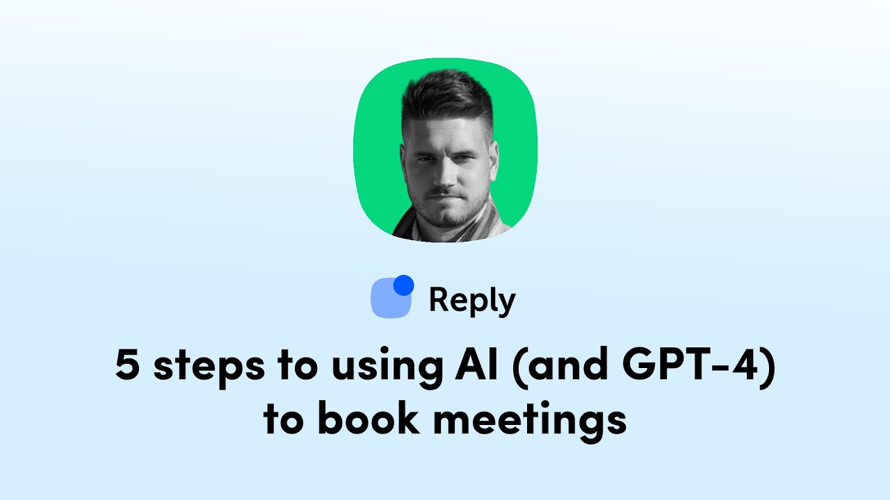 5 steps to using AI and GPT 4 to book meetings